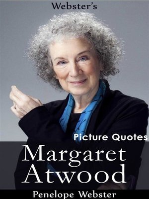 cover image of Webster's Margaret Atwood Picture Quotes